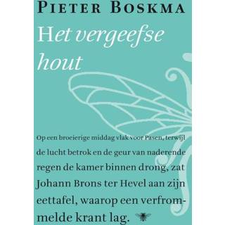 Hout Het vergeefse - Pieter Boskma ebook 9789023493839