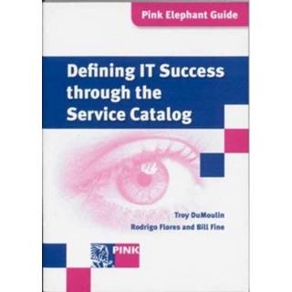 👉 Roze Defining It Success Through The Service Catalog Pink Elephant Guide - Troy Dumoulin 9789077212967