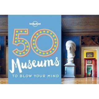 Lonely Planet 50 Museums 1st Ed 9781760340605