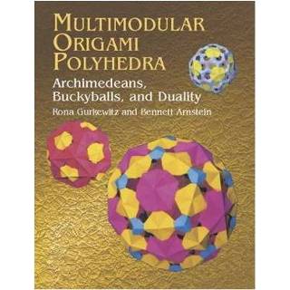 👉 Multimodular Origami Polyhedra - Rona Gurkewitz 9780486423173