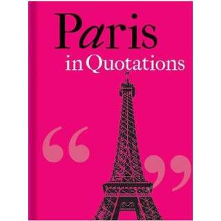 👉 Paris In Quotations - Jaqueline Mitchell 9781851244102