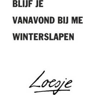 👉 Wit Loesje | Quote Liefde Winterslaap