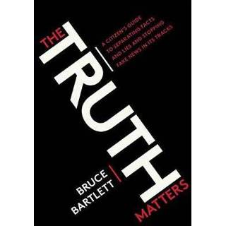 👉 Truth Matters - Bruce Bartlett 9780399581168