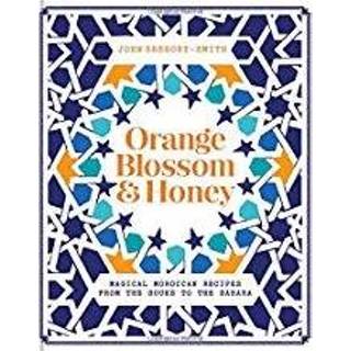 👉 Oranje Orange Blossom Honey - John Gregory-Smith 9781909487901