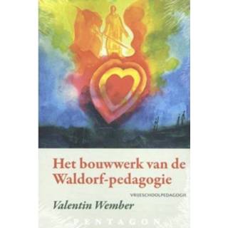 👉 Het Bouwwerk Van De Waldorf Pedagogie - Valentin Wember 9789492462282