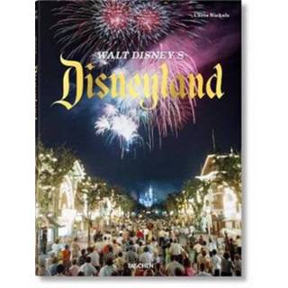 👉 Walt Disney S Disneyland - Chris Nichols 9783836563482