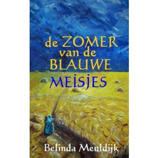 👉 Blauwe meisjes De zomer van - Belinda Meuldijk ebook 9789402102505