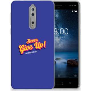 👉 Nokia 8 Uniek TPU Hoesje Never Give Up 8720091596696