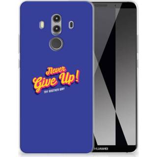 👉 Huawei Mate 10 Pro Uniek TPU Hoesje Never Give Up 8720091719026