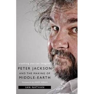 👉 Anything You Can Imagine Peter Jackson - Ian Nathan 9780008192495