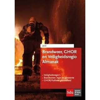 👉 Brandweeralmanak 2019. Brandweer, GHOR en Veiligheidsregio Almanak 2019, Paperback