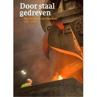 👉 Staal steel Door gedreven. Van Hoogovens tot Tata 1918-2018, Bram Bouwens, Hardcover 9789068687651