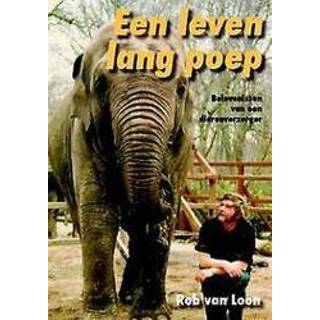 👉 Een leven lang poep. Belevenissen van een dierenverzorger, Van Loon, Rob, Paperback