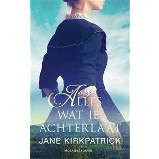 👉 Alles wat je achterlaat - eBook Jane Kirkpatrick (9023953223) 9789023953227