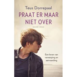 👉 Boek Praat er maar niet over - Teus Dorrepaal (902395596X) 9789023955962