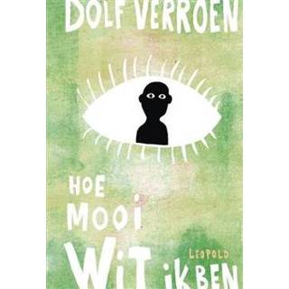 👉 Boek wit Hoe mooi ik ben - Dolf Verroen (9025869769) 9789025869762