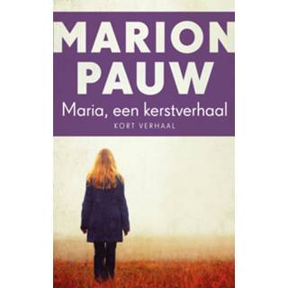 Kerstverhaal Maria, een - Marion Pauw ebook 9789026347207