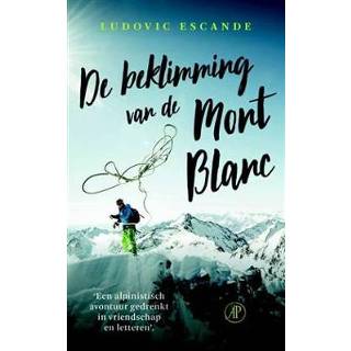 👉 Boek De beklimming van Mont Blanc - Ludovic Escande (9029525738) 9789029525732