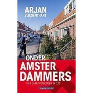 👉 Onder Amsterdammers. Vier jaar wethouder in 020, Vliegenthart, Arjan, Paperback 9789461646767