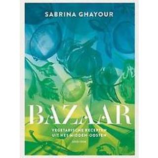 👉 Bazaar. vegetarische recepten uit het Midden-Oosten, Sabrina Ghayour, Hardcover 9789461432124