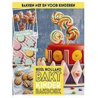 👉 Kinderen Heel Holland Bakt Kinderbakboek. Bakken met en voor kinderen, Diverse, Hardcover 9789021571737