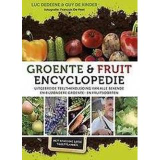 👉 Groente- en fruitencyclopedie. uitgebreide teelthandleiding van alle bekende bijzondere fruitsoorten, Luc Dedeene, Hardcover 9789021572123