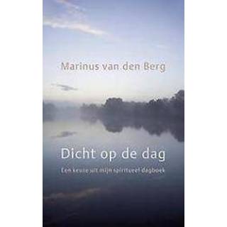 👉 Dicht op de dag. Een keuze uit mijn spiritueel dagboek, Van Den Berg, Marinus, Paperback 9789025906948