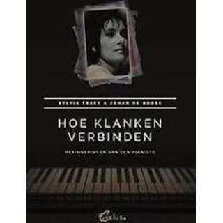 👉 Hoe klanken verbinden. Herinneringen van een pianiste, Traey, Silvia, onb.uitv. 9789085750710