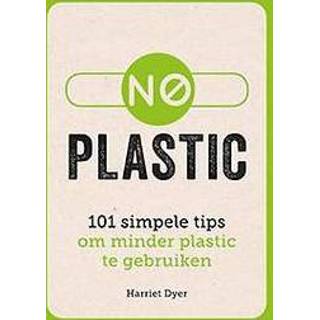 👉 Plastic mannen No plastic. 101 makkelijke manieren om minder te gebruiken, Harriet Dyer, Hardcover 9789463543361