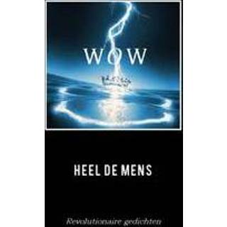 👉 Wow Heel de Mens Het ware individu. Revolutionaire gedichten, Wow, Paperback 9789081592925