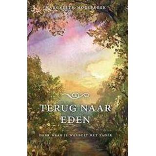 👉 Terug naar Eden. daar waar je wandelt met Vader, Mooibroek, Margreeth, Paperback 9789492959294