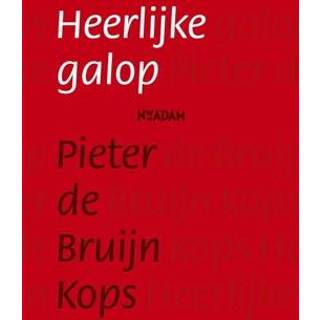 👉 Boek Heerlijke galop - Pieter de Bruijn Kops (9046816400) 9789046816400