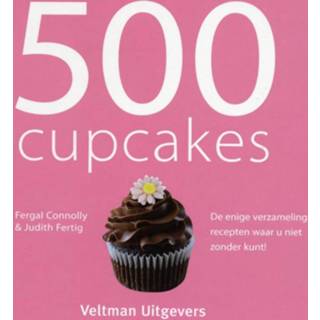 👉 Cupcake 500 Cupcakes - Fergal Connolly, Judith Fertig (ISBN: 9789048304844) 9789048304844