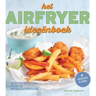 👉 Boek Het airfryer ideeënboek - Veltman Uitgevers B.V. (9048317401) 9789048317400