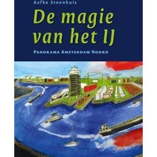 👉 De magie van het IJ - Boek Aafke Steenhuis (9050481671)