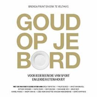 👉 Bord goud op je - Brenda Frunt, Erik Te Velthuis (ISBN: 9789054721765) 9789054721765
