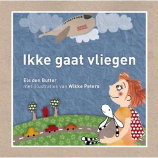 👉 Ikke gaat vliegen - Boek Els den Butter (9081597515)