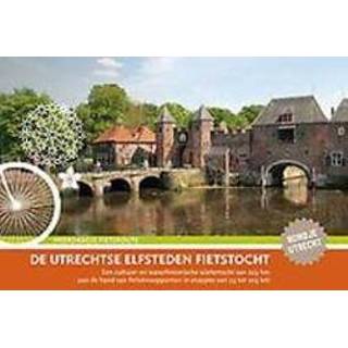 👉 De Utrechtse Elfsteden Fietstocht. een cultuur- en waterhistorische wielertocht van 203 km aan hand fietsknooppunten in etappes 23 tot km, Ton, Anton, Paperback 9789058819772