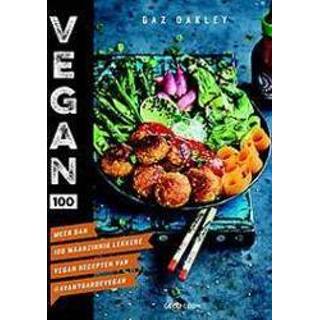 👉 Vegan 100. meer dan 100 waanzinnig lekkere recepten van , Oakley, Gaz, Hardcover 9789461431912