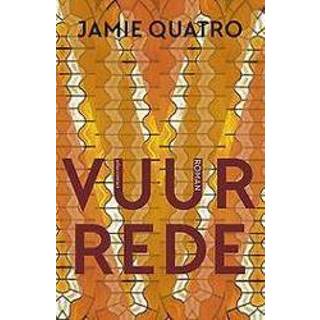 👉 Vuurrede. roman, Quatro, Jamie, Paperback 9789025451738