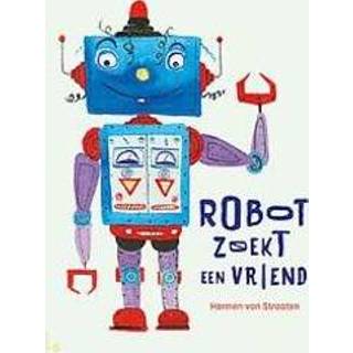 👉 Robot zoekt een vriend. Van Straaten, Harmen, Hardcover 9789024581542