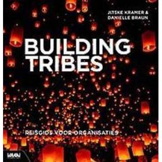 👉 Reisgids Building Tribes. voor organisaties, Kramer, Jitske, Hardcover 9789462761759