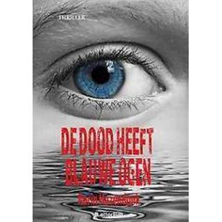 👉 Blauwe De dood heeft ogen. Karin Hazendonk 1961-, Paperback 9789491875571