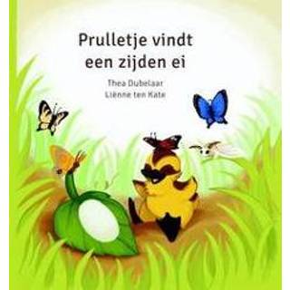 👉 Zijde Prulletje vindt een zijden ei. Thea Dubelaar, Hardcover 9789491707155