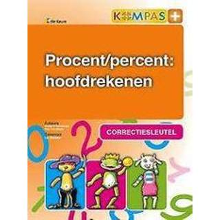 Kompas+ correctiesleutel - procent percent hoofdrekenen d'haveloose, WALTER, Spiraalband Kompas KOMPAS+ - CORRECTIESLEUTEL PROCENT/PERCENT: HOOFDREKENEN. D'HAVELOOSE, WALTER, Spiraalband 9789048615728
