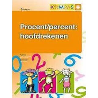 👉 Kompas KOMPAS+ - PROCENT/PERCENT: HOOFDREKENEN PER 5 EX.. D'HAVELOOSE, WALTER DE HEER, onb.uitv. 9789048612345