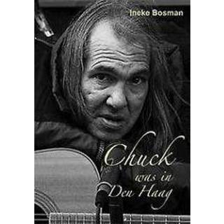 👉 Chuck was in Den Haag. Ineke Bosman, Paperback 9789087597788