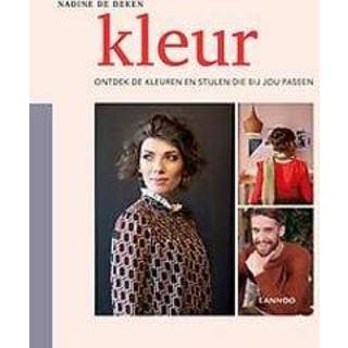 👉 Deken Kleur. breng jezelf in balans met het juiste kleur- en stijladvies, Nadine De Deken, Hardcover 9789401455459