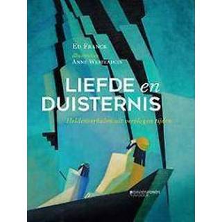 👉 Liefde en duisternis. heldenverhalen uit vervlogen tijden, Franck, Ed, Hardcover 9789059089129