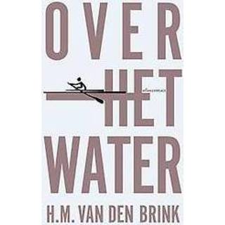👉 Over het water. Van den Brink, Hans Maarten, Hardcover 9789025453503